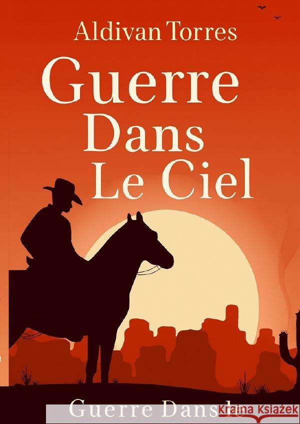 Guerre Dans le Ciel Teixeira Torres, Aldivan 9783565157693 epubli - książka