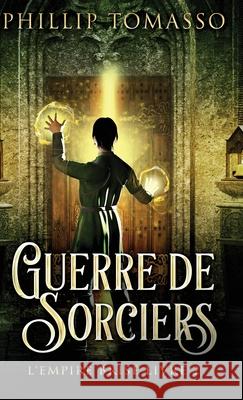 Guerre de sorciers Phillip Tomasso Adriana Boccaloni 9784824125743 Next Chapter - książka