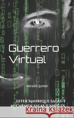 Guerrero Virtual Macarmen Salas Juanhuix, Ester Manrique Salas 9798460877003 Independently Published - książka