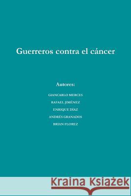 Guerreros contra el cáncer Rafael Jiménez Díaz 9780244068349 Lulu.com - książka