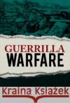Guerrilla Warfare Dennis Reed 9781800745896 Olympia Publishers