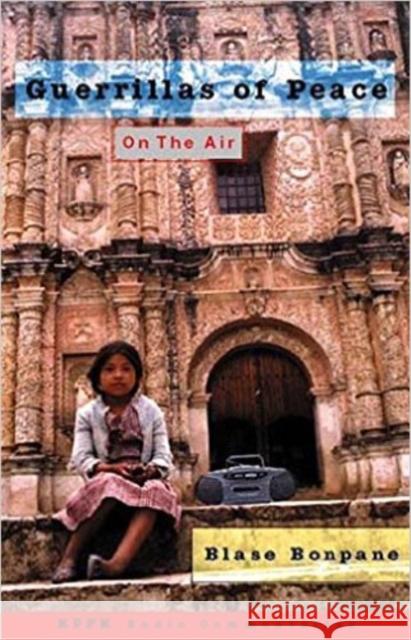 Guerrillas of Peace on the Air Blase Bonpane 9781888996258 Red Hen Press - książka