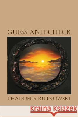 Guess and Check Thaddeus Rutkowski 9781940724119 Gival Press - książka