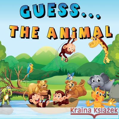 Guess...: The Animal Richard Stone 9781095094464 Independently Published - książka