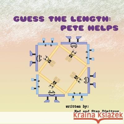 Guess the Length: Pete Helps Stanko Dimitrov, Nedialko Dimitrov 9798466578041 Independently Published - książka