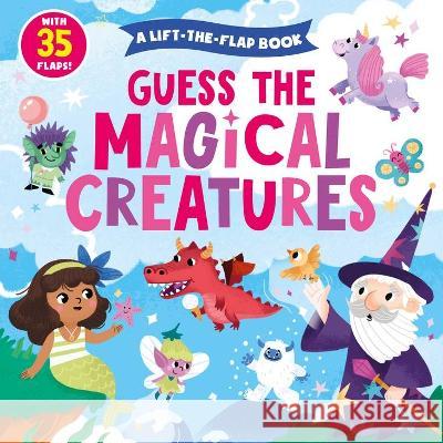 Guess the Magical Creatures Clever Publishing                        Lena Zolotareva 9781956560091 Clever Publishing - książka