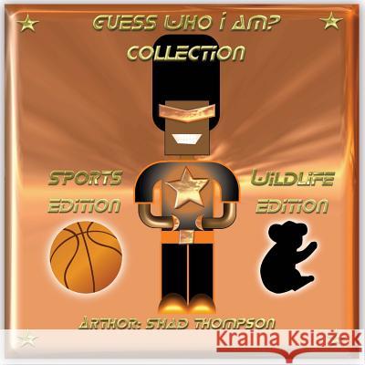 Guess What I Am?: Collection Shad Thompson Shad Thompson 9781484960622 Createspace - książka