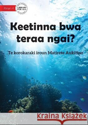 Guess Who I Am? - Keetinna bwa teraa ngai? (Te Kiribati) Matirete Aukitino Shutterstock  9781922932501 Library for All - książka