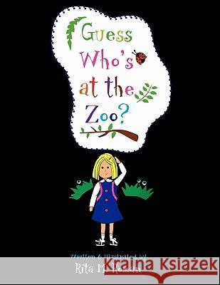 Guess Who's at the Zoo? Rita M. Roman 9781453523742 Xlibris Corporation - książka