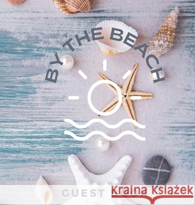 Guest Book By The Beach Create Publication 9781956259285 Createpublication - książka