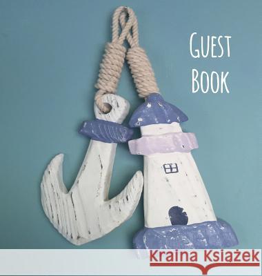 Guest Book, Visitors Book, Guests Comments, Vacation Home Guest Book, Beach House Guest Book, Comments Book, Visitor Book, Nautical Guest Book, Holida Lollys Publishing 9781912641062 Lollys Publishing - książka