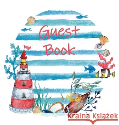 Guest Book, Visitors Book, Guests Comments, Vacation Home Guest Book, Beach House Guest Book, Comments Book, Visitor Book, Nautical Guest Book, Holida Lollys Publishing 9781912641598 Lollys Publishing - książka