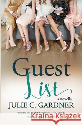 Guest List: A Novella Julie C. Gardner 9781797748146 Independently Published - książka