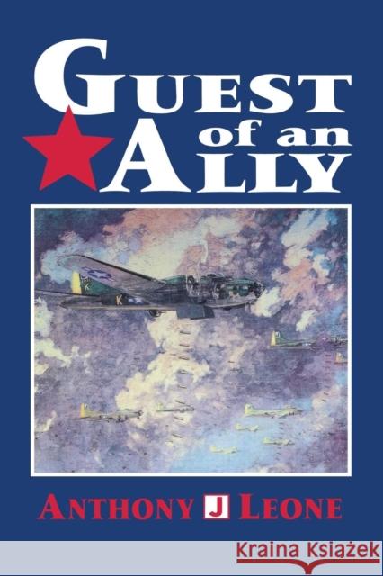 Guest of an Ally: Veterans of the First World War Anthony J. Leone Turner Publishing 9781563111389 Turner (TN) - książka