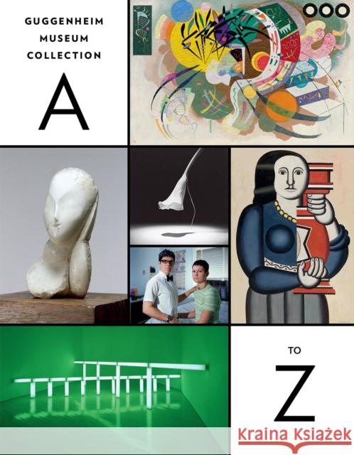 Guggenheim Museum Collection: A to Z: Fourth Edition Nancy Spector Vivien Greene Jennifer Blessing 9780892075492 Guggenheim Museum - książka