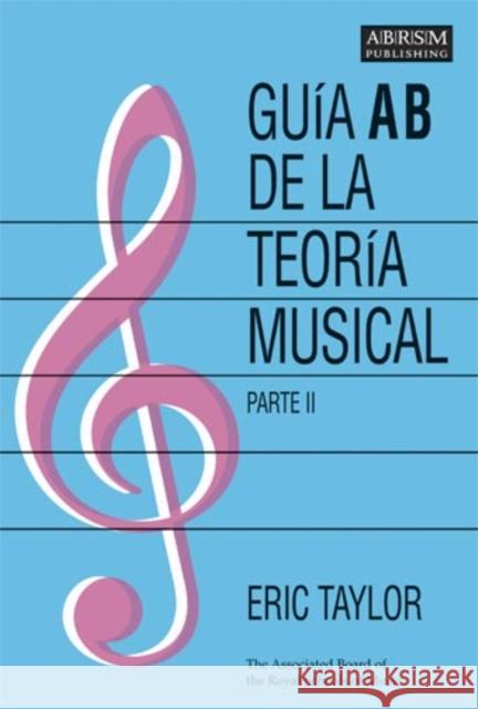 Guia AB de la teoria musical Parte 2 : Spanish edition  9781860963568 Associated Board of the Royal Schools of Musi - książka