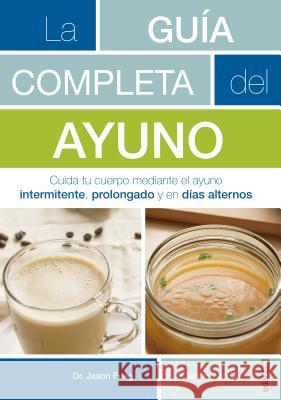 Guia Completa del Ayuno, La Fung, Jason 9788441438262 Not Avail - książka