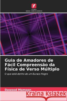 Guia de Amadores de Facil Compreensao da Fisica de Verso Multiplo Dawood Mamoon   9786205652688 Edicoes Nosso Conhecimento - książka