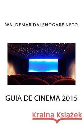 Guia de Cinema 2015 Waldemar Dalenogar 9781537498638 Createspace Independent Publishing Platform - książka