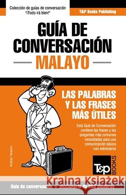 Guía de conversación - Malayo - las palabras y las frases más útiles: Guía de conversación y diccionario de 250 palabras Taranov, Andrey 9781839551123 T&p Books - książka