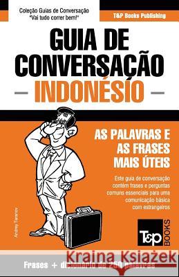 Guia de Conversação Português-Indonésio e mini dicionário 250 palavras Andrey Taranov 9781786168566 T&p Books - książka