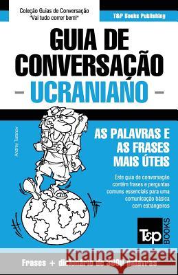 Guia de Conversação Português-Ucraniano e vocabulário temático 3000 palavras Andrey Taranov 9781786168832 T&p Books - książka