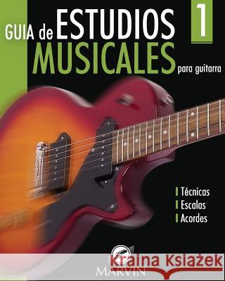 Guia de Estudios Musicales: para Guitarra Afanador, Marvin 9781440447181 Createspace - książka