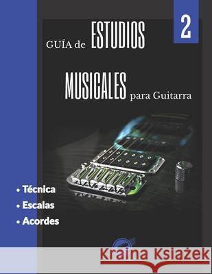 Guia de estudios musicales para guitarra: Nivel 2 Afanador, Marvin 9798421556862 Independently published - książka