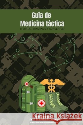 Guia de medicicna táctica Ramírez Venegas, Carlos Ricardo 9798263412388 Independently Published - książka