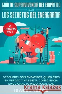 Guía de supervivencia del empático y los secretos del eneagrama 2 libros en 1: Descubre los 9 eneatipos, quién eres en verdad y haz de tu consciencia Verde, Isabel 9781648662133 Native Publisher - książka