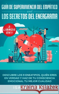 Guía de supervivencia del empático y los secretos del eneagrama 2 libros en 1: Descubre los 9 eneatipos, quién eres en verdad y haz de tu consciencia Verde, Isabel 9781648662492 Native Publisher - książka