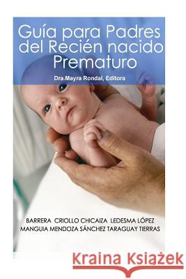 Guia para Padres del Recien Nacido Prematuro Ledesma, Sandra 9781974561919 Createspace Independent Publishing Platform - książka