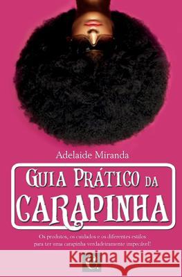 Guia Prático da Carapinha Miranda, Adelaide 9781519494108 Createspace Independent Publishing Platform - książka