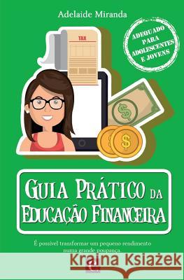 Guia Prático da Educação Financeira Books, Capital 9781983957284 Createspace Independent Publishing Platform - książka