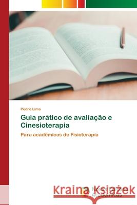 Guia prático de avaliação e Cinesioterapia Lima, Pedro 9786200809216 Novas Edicioes Academicas - książka