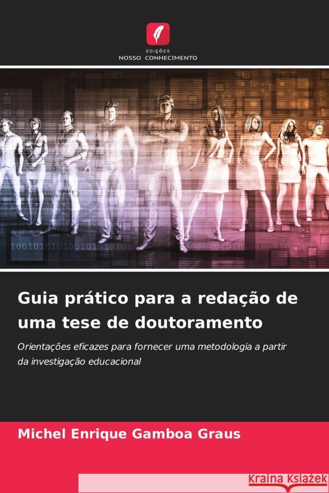 Guia prático para a redação de uma tese de doutoramento Gamboa Graus, Michel Enrique 9786206480358 Edições Nosso Conhecimento - książka