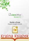 Guida a LibreOffice Draw 3.5 Libreoffice Documentation Team 9780244143183 Lulu.com