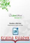 Guida a LibreOffice Writer 3.6 Libreoffice Documentation Team 9780244741112 Lulu.com