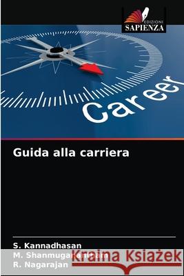 Guida alla carriera S Kannadhasan, M Shanmuganantham, R Nagarajan 9786203089882 Edizioni Sapienza - książka