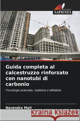 Guida completa al calcestruzzo rinforzato con nanotubi di carbonio Narendra Mali 9786205821886 Edizioni Sapienza - książka