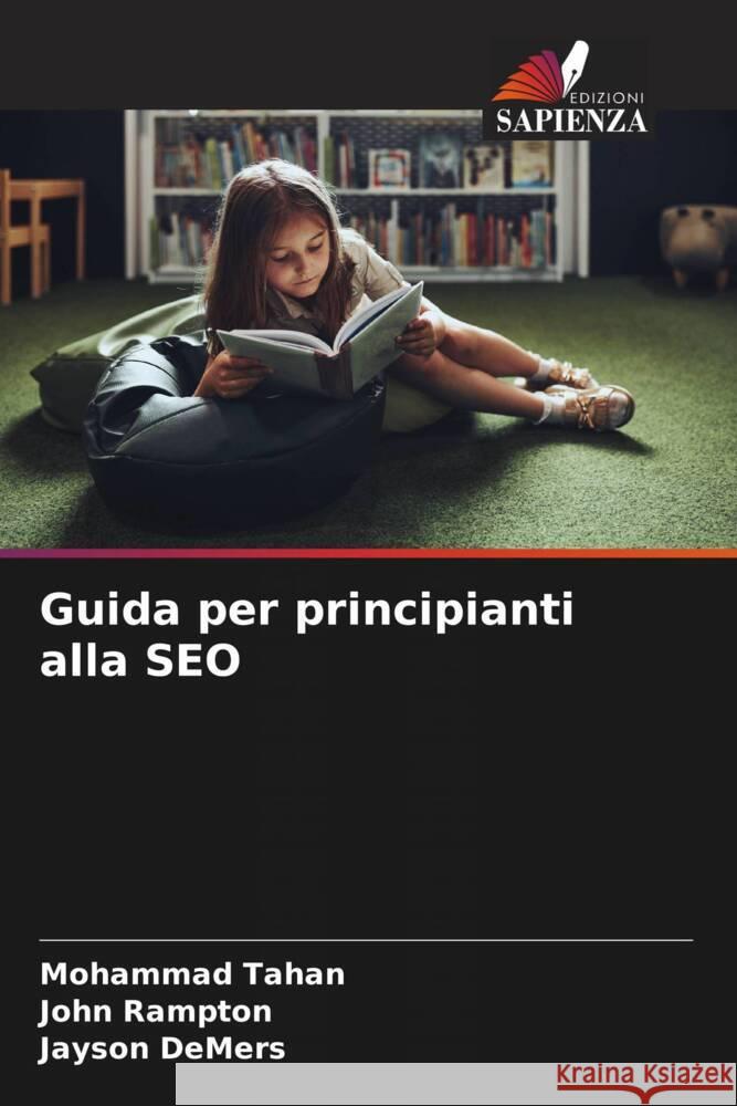 Guida per principianti alla SEO Tahan, Mohammad, Rampton, John, DeMers, Jayson 9786208256227 Edizioni Sapienza - książka