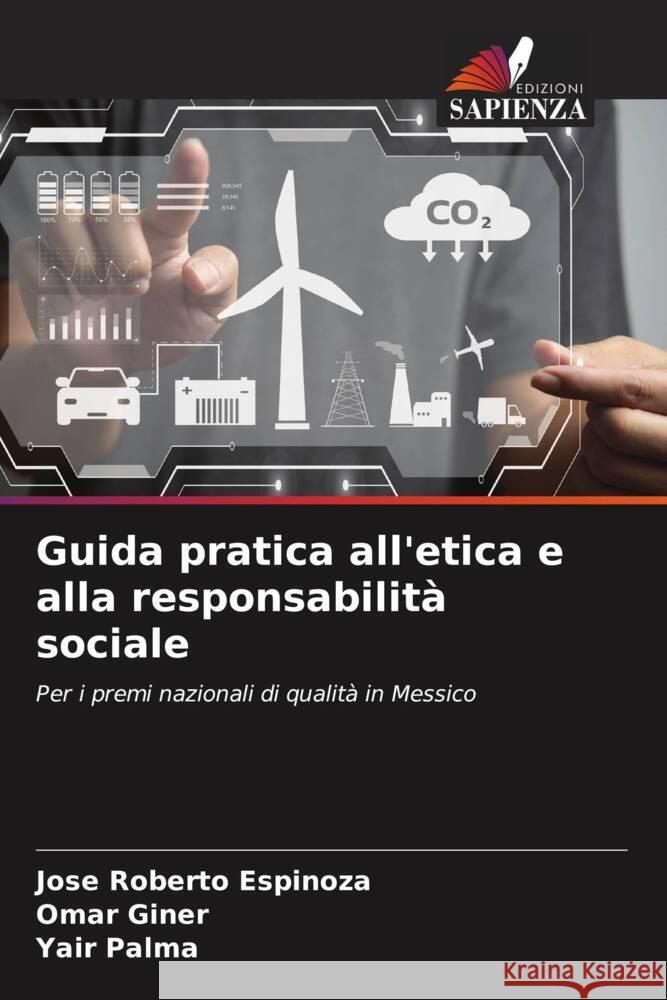 Guida pratica all'etica e alla responsabilit? sociale Jose Roberto Espinoza Omar Giner Yair Palma 9786206949985 Edizioni Sapienza - książka