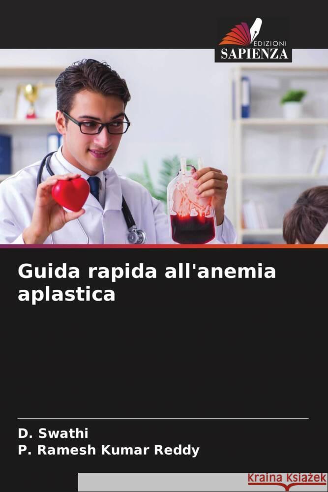 Guida rapida all'anemia aplastica Swathi, D., Ramesh Kumar Reddy, P. 9786208377328 Edizioni Sapienza - książka