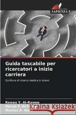 Guida tascabile per ricercatori a inizio carriera Rawaa Y Al-Rawee Marab Y Al-Fathy Muataz A Alani 9786206000662 Edizioni Sapienza - książka