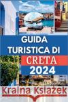 Guida Turistica Di Creta 2024 Benjamin F Anderson 9798328503693 Independently Published