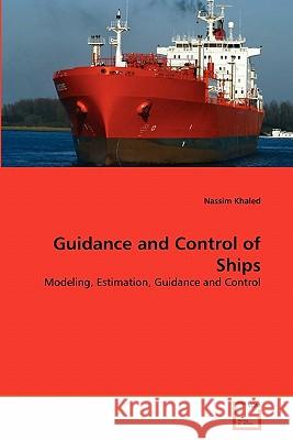 Guidance and Control of Ships Nassim Khaled 9783639219708 VDM Verlag - książka