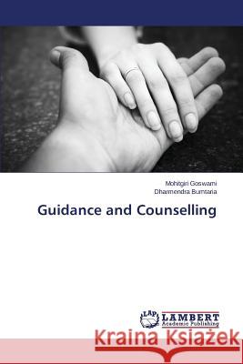 Guidance and Counselling Goswami Mohitgiri                        Bumtaria Dharmendra 9783659796814 LAP Lambert Academic Publishing - książka