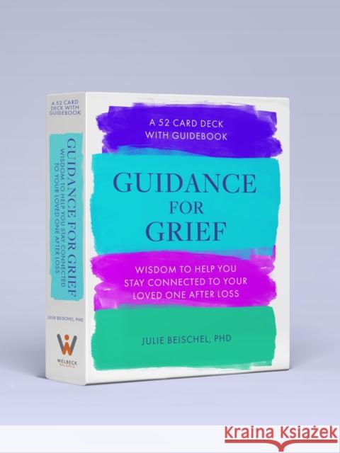 Guidance for Grief: Wisdom to Help You Stay Connected to Your Loved One After Loss Beischel, Julie 9781801291507 CARLTON/WELBECK PUBLISHING - książka