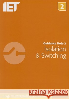 Guidance Note 2: Isolation & Switching The Institution of Engineering and Techn 9781849198714 Institution of Engineering & Technology - książka