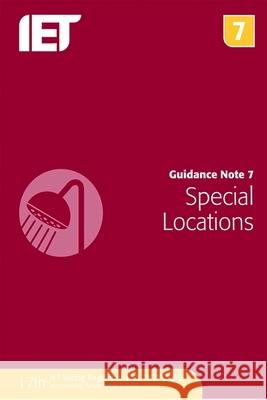 Guidance Note 7: Special Locations The Institution of Engineering and Techn 9781849198813 Institution of Engineering & Technology - książka